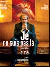 Je ne suis pas l� pour �tre aim�