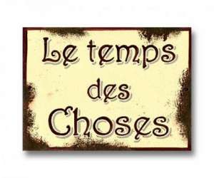 Le Temps Des Choses 