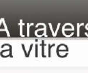 A Travers La Vitre