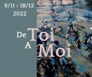 Exposition Personnelle "de Toi A Moi"