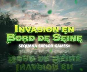 Sequana explor games - invasion en bord de seine
