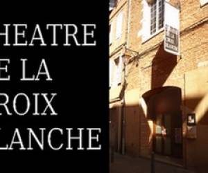 Théâtre de la croix blanche Théâtre de la croix blanche
