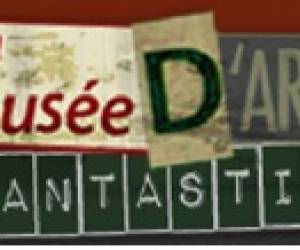 Le Musée D'art Fantastique Le Musée D'art Fantastique